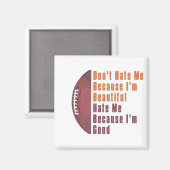 Im Beautiful Im Good Football Magnet (Vorderseite/Rückseite)