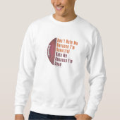 Im Beautiful Im Good Football Sweatshirt (Vorderseite)