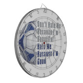 Im Beautiful Im Good Futbal Dartscheibe (Vorderseite Links)