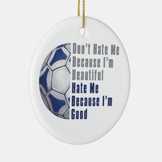 Im Beautiful Im Good Futbal Keramik Ornament (Rechts)