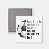 Im Beautiful Im Good Soccer Ball Magnet (Vorderseite/Rückseite)