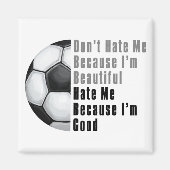 Im Beautiful Im Good Soccer Ball Magnet (Vorne)