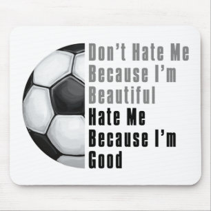 Im Beautiful Im Good Soccer Ball Mousepad