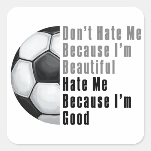 Im Beautiful Im Good Soccer Ball Quadratischer Aufkleber (Vorderseite)