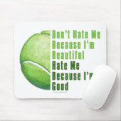 Im Beautiful Im Good Tennis Ball Mousepad (Mit Mouse)