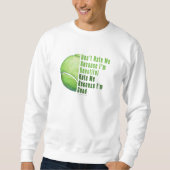 Im Beautiful Im Good Tennis Ball Sweatshirt (Vorderseite)