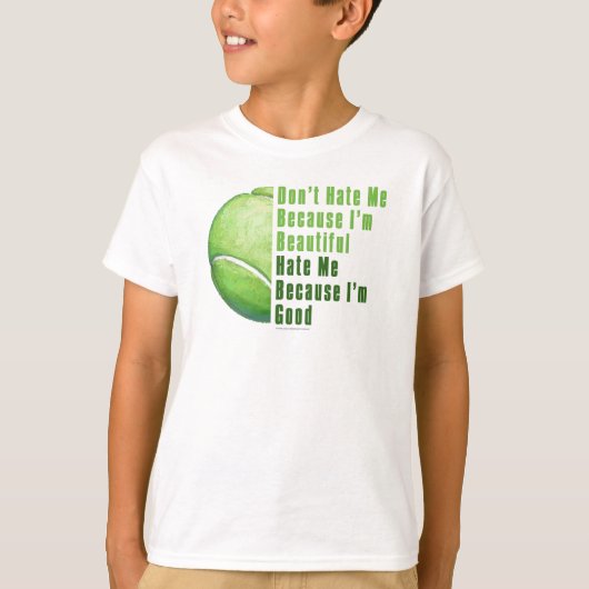 Im Beautiful Im Good Tennis Ball T-Shirt (Vorderseite)