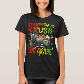 IM BEREIT ZUM CRUSH 3. Klasse Gamer Zurück zur Sch T-Shirt