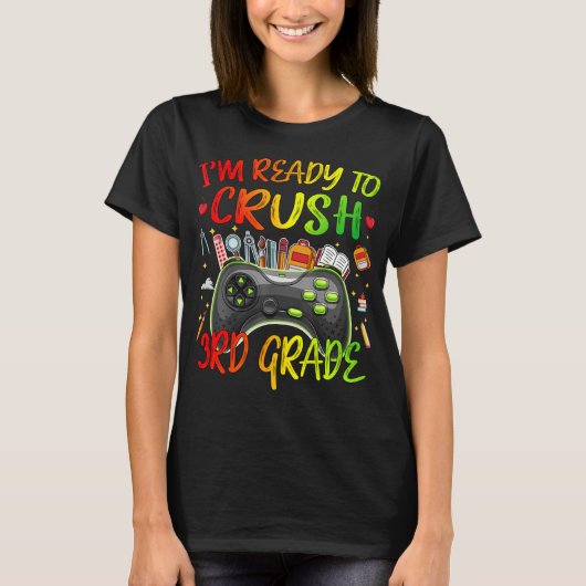 IM BEREIT ZUM CRUSH 3. Klasse Gamer Zurück zur Sch T-Shirt (Vorderseite)