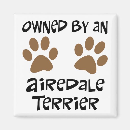 Im Besitz eines Airedale Terrier Magnet (Vorne)