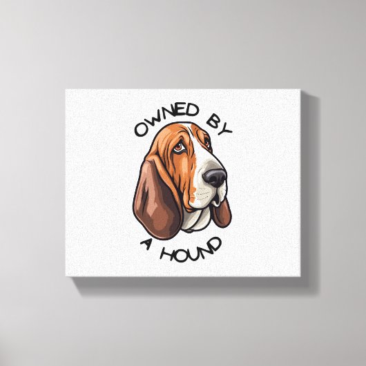 Im Besitz eines Basset Hound Leinwanddruck (Vorderseite)