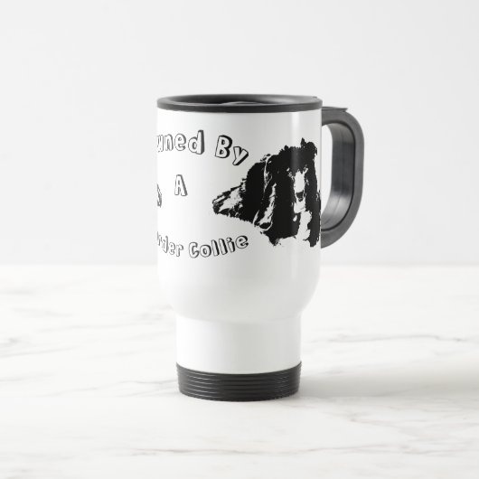 Im Besitz eines Grenzgängers Collie Funny Dog Reisebecher (VorderseiteRechts)