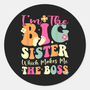 Im Big Sister Funny Boss Kid Erwachsene Big Sister Runder Aufkleber