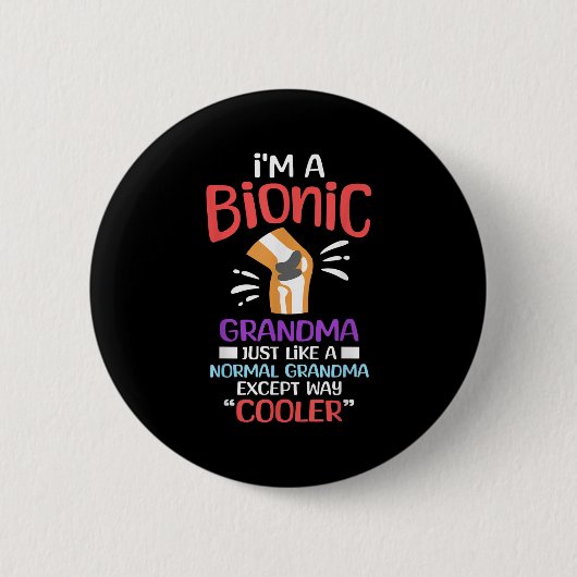 Im bionischen Oma-Funny-Zitat für Coole Großmotte Button (Vorderseite)