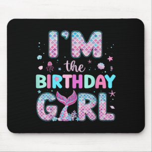 Im Birthday Girl Funny Mermaid Birthday Family Mousepad
