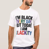 Im Black Everyday Blackity T-Shirt (Vorderseite)