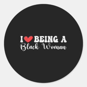 Im Blackity Black History Monat I Liebe als Bla Runder Aufkleber