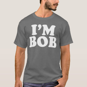Im Bob Persönliche Namensgeschenke Im mit Bob pass T-Shirt