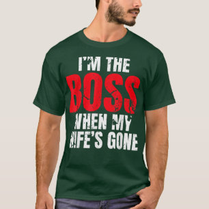Im Boss, wenn meine Ehefrau weg ist Liebe Paare T-Shirt