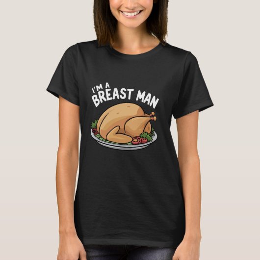 Im Breast Man Turkey Funny Erntedank Dinner m T-Shirt (Vorderseite)