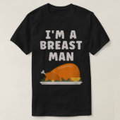 Im Breast Man Turkey Funny Erntedank Dinner  T-Shirt (Design vorne)