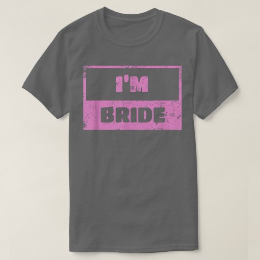 I'm Bride  Wedding Day Groom 130  T-Shirt (Design vorne)