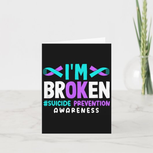 I'm Broken Suicide Prevention Awareness Karte (Vorderseite)