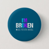 I'm Broken Teal &amp; Purple Ribbon Suicide Preven Button (Vorderseite)