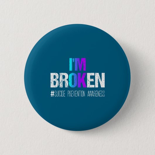 I'm Broken Teal & Purple Ribbon Suicide Preven Button (Vorderseite)