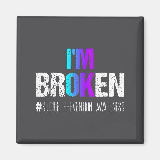 I'm Broken Teal & Purple Ribbon Suicide Preven Magnet (Vorne)