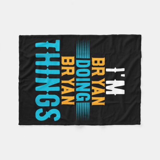 I'm Bryan Doing Bryan Things Name Bryan  Fleecedecke (Vorderseite (Horizontal))