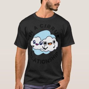 Im Cirrus-Verhältnis Niedliche Cloud Pun T-Shirt