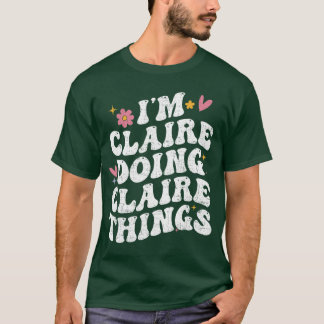 Im Claire macht Claire-Dinge Retro Groovy Personal T-Shirt