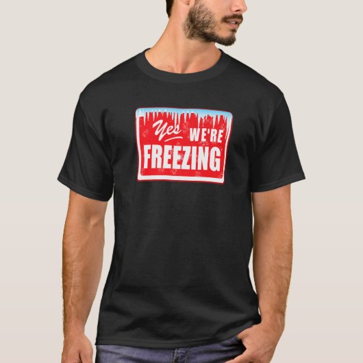 I'm Cold 24 7 Yes We're Freezing Sports Mom T-Shirt (Vorderseite)