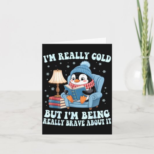 I'm cold but i'm being brave about it penguin karte (Vorderseite)
