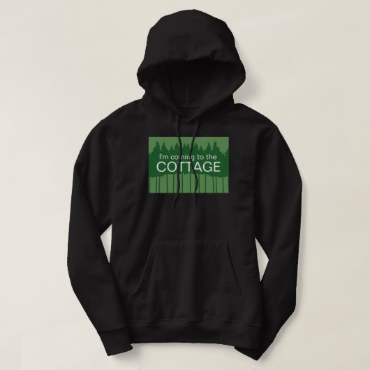 I'm coming to the cottage hoodie (Design vorne)