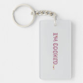 I'm cooked  schlüsselanhänger (Vorderseite)