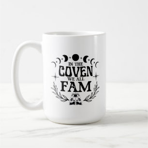 Im Coven fam uns alle Shirt Kaffeetasse