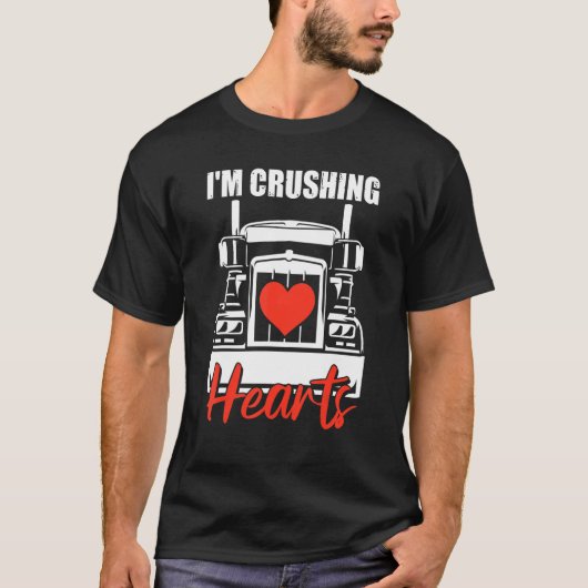 Im Crushing Heart Valentines Day Cool Truck Driver T-Shirt (Vorderseite)