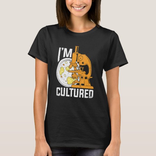 I'm Cultured Microbiology Microbiologist T-Shirt (Vorderseite)