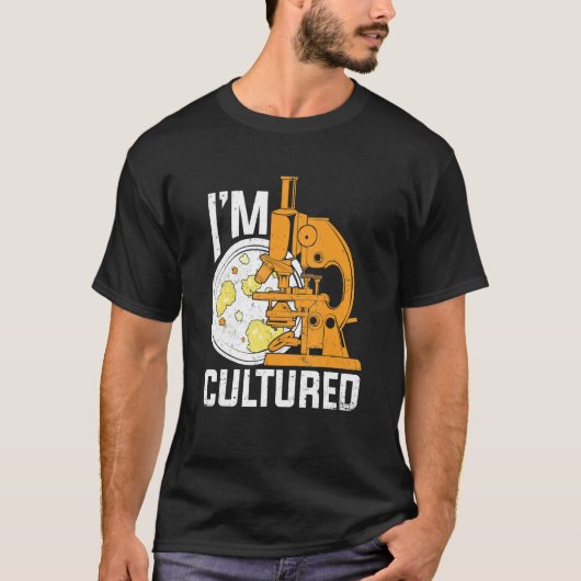 I'm Cultured Microbiology Microbiologist T-Shirt (Vorderseite)