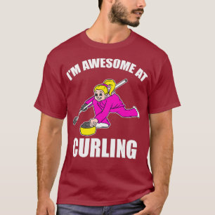 Im Curling Girl Curler Turnier bin ich Phantastisc T-Shirt
