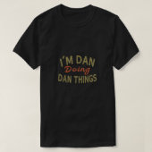 IM DAN DAN DINGS Funny Sprichwort Geschenk Thirt T T-Shirt (Design vorne)