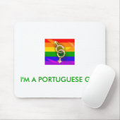 I'M das PORTUGUESE SCHWUL Mousepad (Mit Mouse)