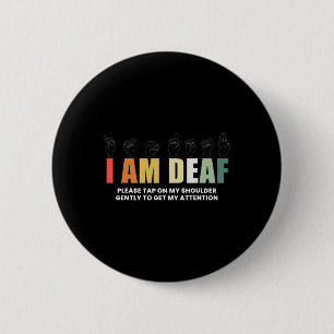 Im Deaf Deaf-Mute Gebärdensprache Button