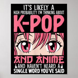 Im Denken über Kpop Funny Anime Otaku Kpop Musi Poster