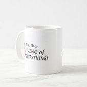 Im der König Of Everything Kaffeetasse (Vorderseite Links)