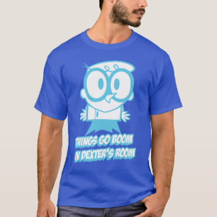 Im Dexter-Saal wird alles boomen T-Shirt