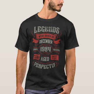 Im Dezember 1984 wurden die Legenden geboren T-Shirt
