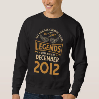 Im Dezember 2012 waren die Geburtstagslegenden Geb Sweatshirt